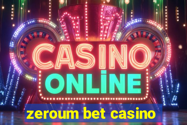 zeroum bet casino